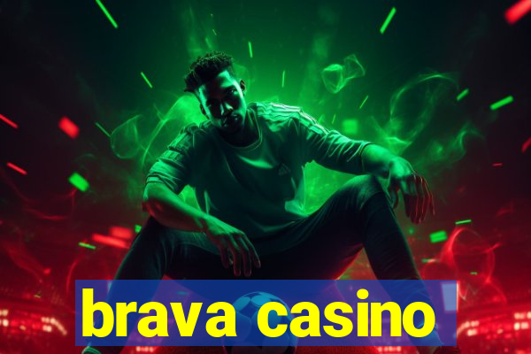 brava casino