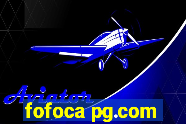 fofoca pg.com