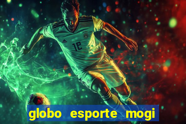 globo esporte mogi das cruzes