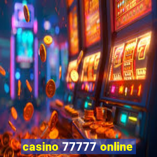 casino 77777 online