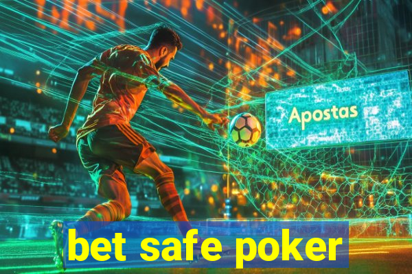 bet safe poker