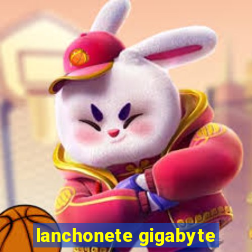 lanchonete gigabyte