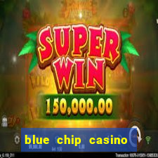 blue chip casino slot machines