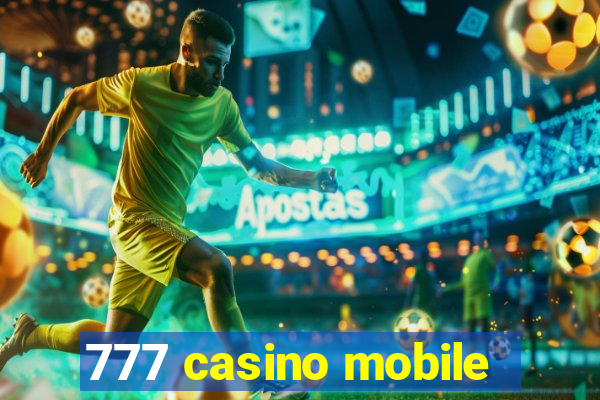 777 casino mobile