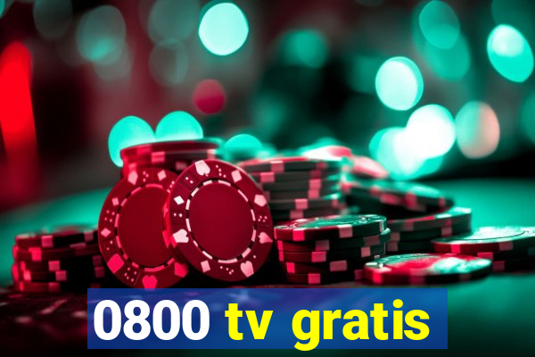 0800 tv gratis