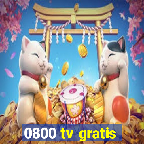 0800 tv gratis