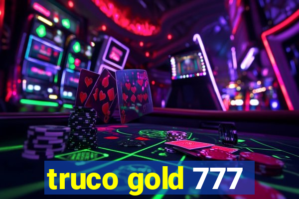 truco gold 777