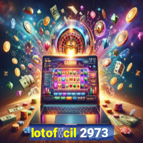 lotof谩cil 2973