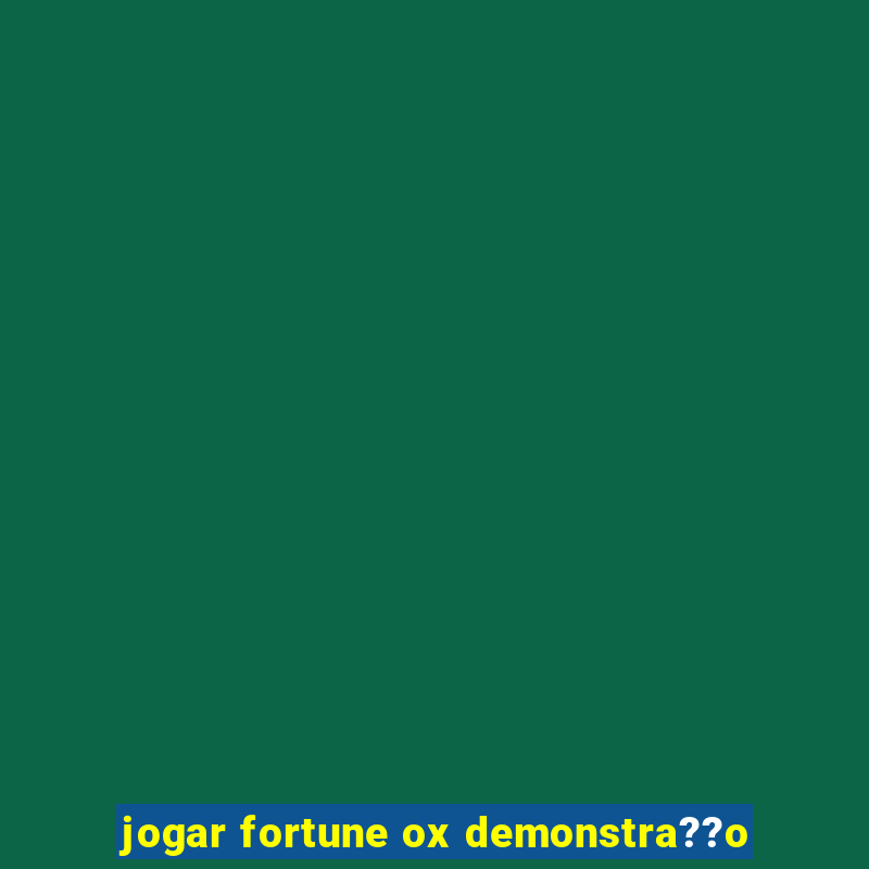 jogar fortune ox demonstra??o