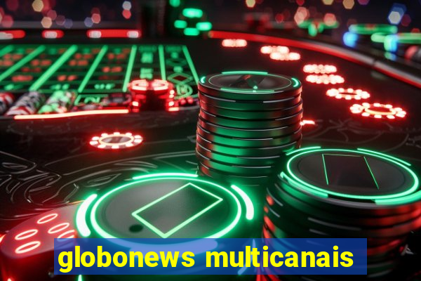 globonews multicanais