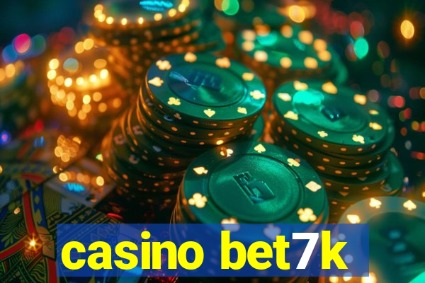 casino bet7k