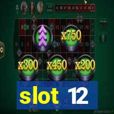 slot 12