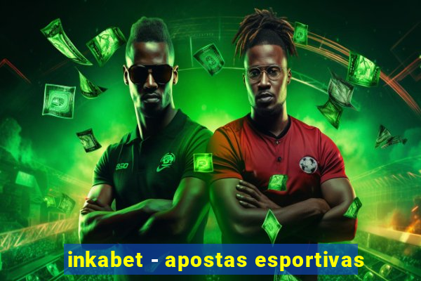 inkabet - apostas esportivas