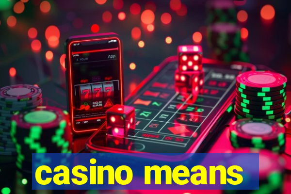 casino means