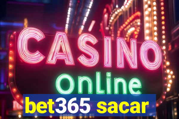 bet365 sacar