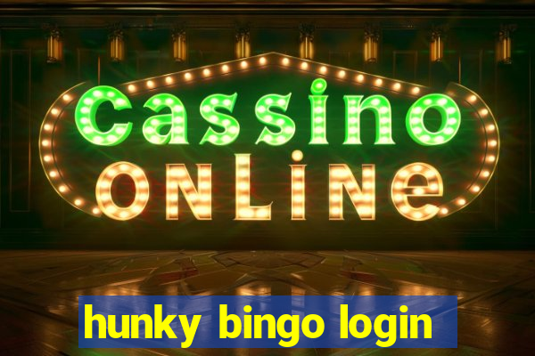 hunky bingo login