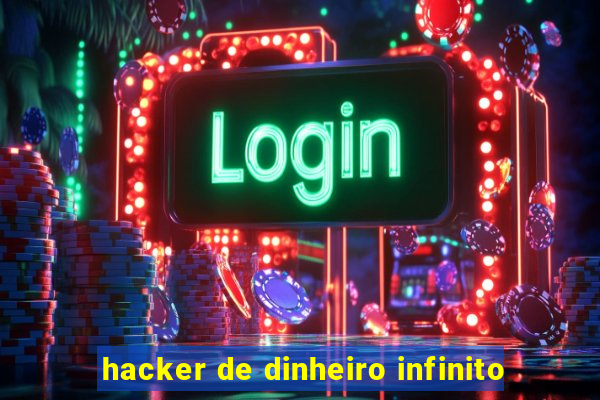 hacker de dinheiro infinito