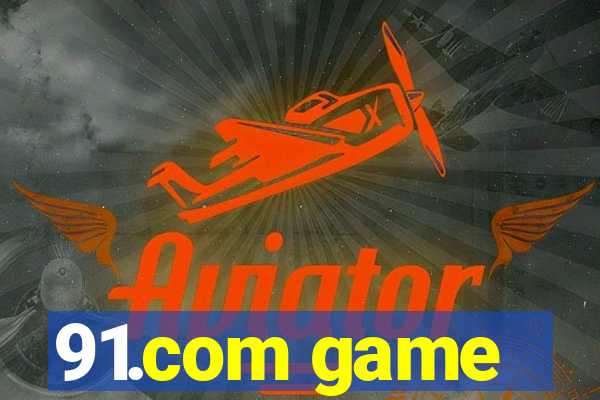 91.com game