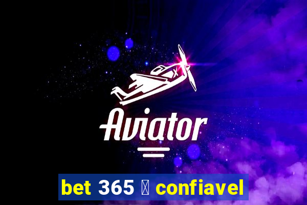 bet 365 茅 confiavel