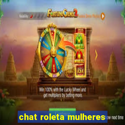 chat roleta mulheres