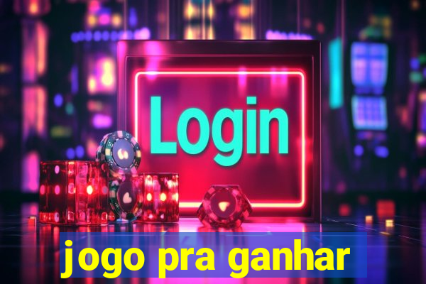 jogo pra ganhar