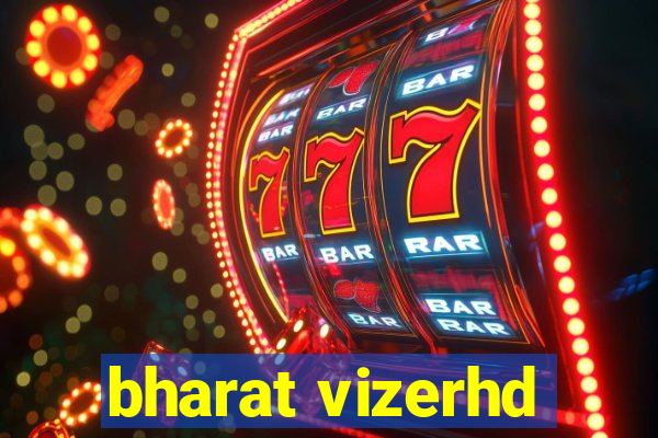 bharat vizerhd