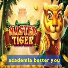 academia better you