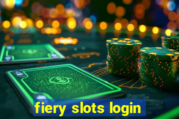 fiery slots login