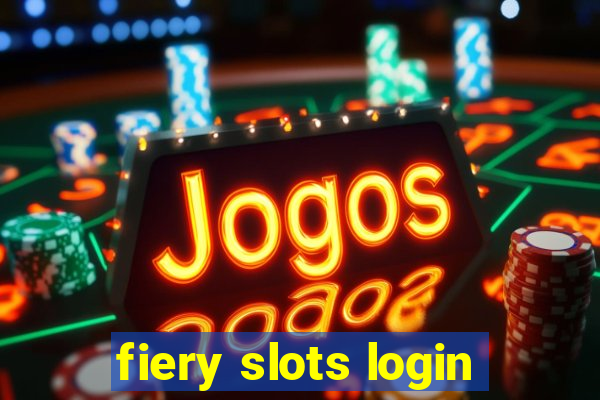 fiery slots login