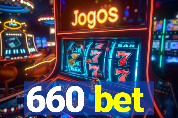 660 bet