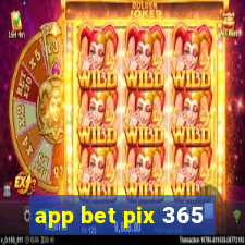 app bet pix 365