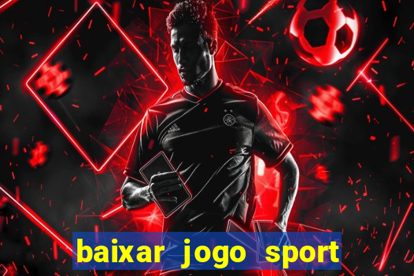 baixar jogo sport da sorte