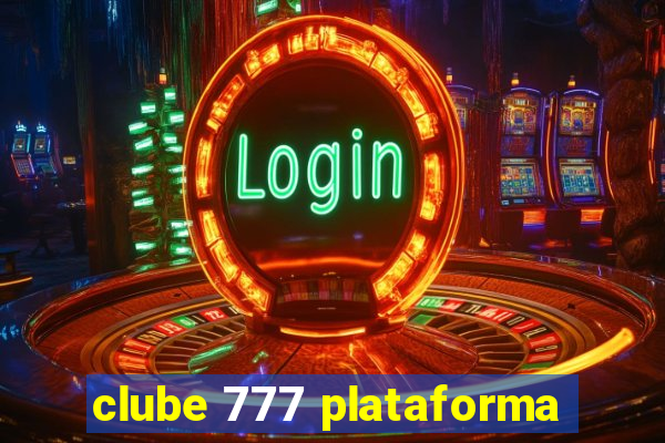 clube 777 plataforma