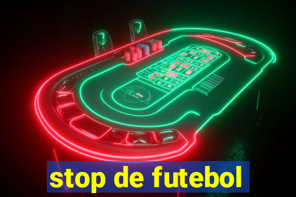 stop de futebol