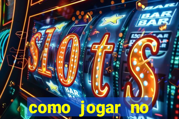 como jogar no esportes da sorte