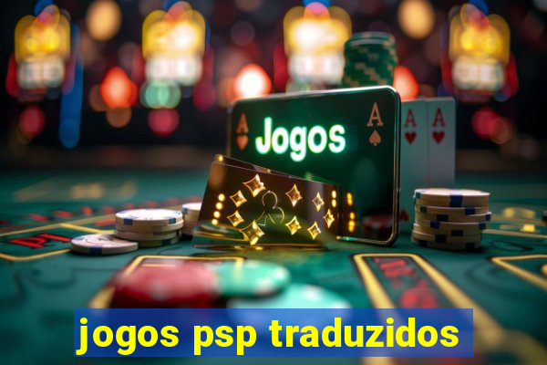 jogos psp traduzidos