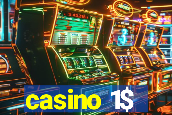 casino 1$