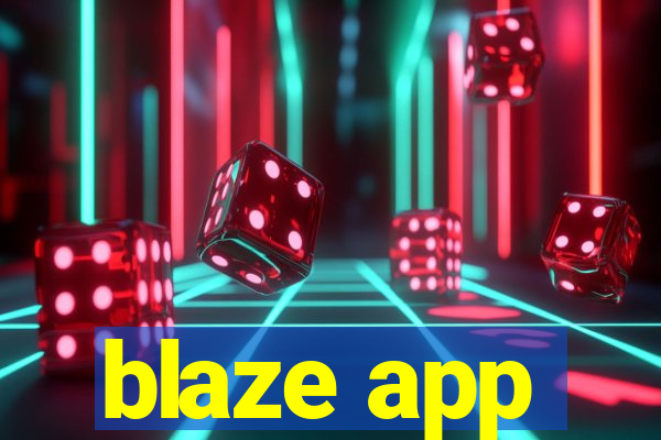 blaze app