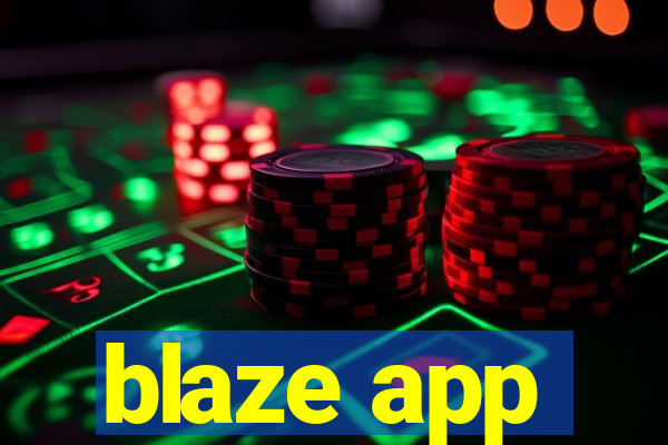 blaze app