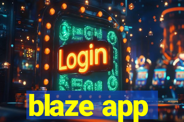 blaze app