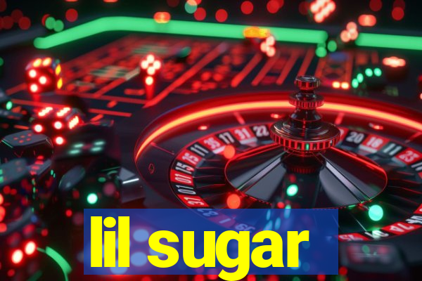 lil sugar