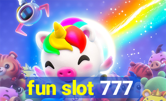 fun slot 777