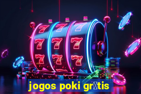 jogos poki gr谩tis