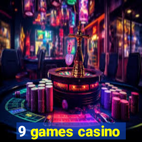 9 games casino