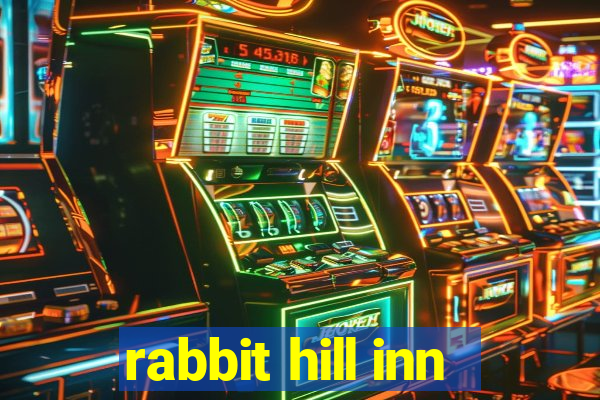 rabbit hill inn