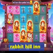 rabbit hill inn