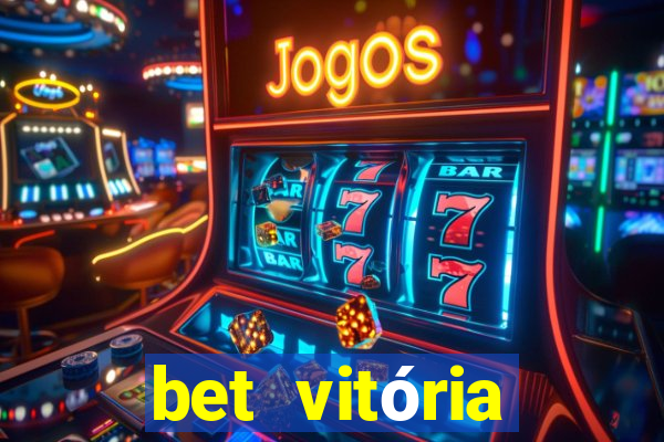 bet vitória apostas online