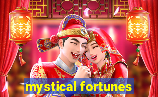 mystical fortunes