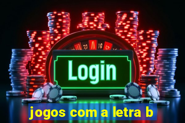 jogos com a letra b