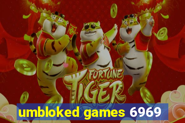 umbloked games 6969